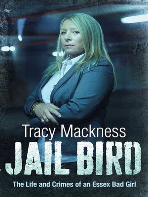cover image of Jail Bird--The Life and Crimes of an Essex Bad Girl